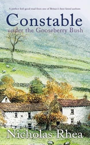 Cover image for CONSTABLE UNDER THE GOOSEBERRY BUSH a perfect feel-good read from one of Britain's best-loved authors