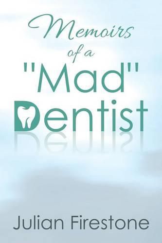 Cover image for Memoirs of a Mad Dentist