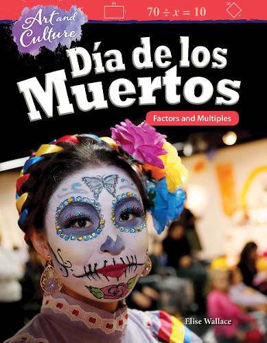 Art and Culture: Dia de los Muertos: Factors and Multiples