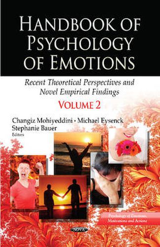 Handbook of Psychology of Emotions: Recent Theoretical Perspectives & Novel Empirical Findings -- Volume 2