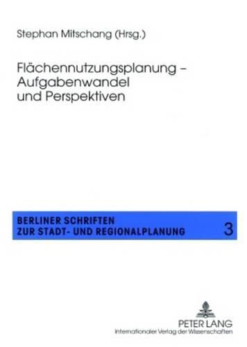 Cover image for Flaechennutzungsplanung - Aufgabenwandel Und Perspektiven