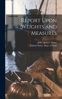 Cover image for Report Upon Weights and Measures