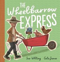 Cover image for The Wheelbarrow Express