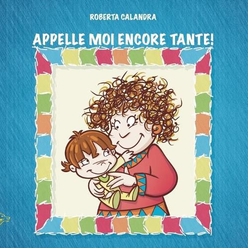 Cover image for Appelle Moi Encore Tante!