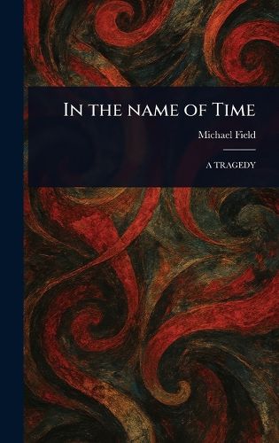 Cover image for In the Name of Time