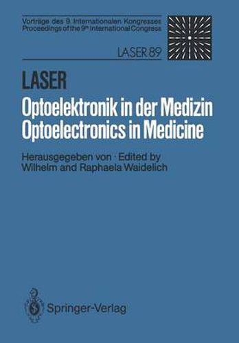 Cover image for Laser/Optoelektronik in der Medizin / Laser/Optoelectronics in Medicine: Vortrage des 9. Internationalen Kongresses / Proceedings of the 9th International Congress