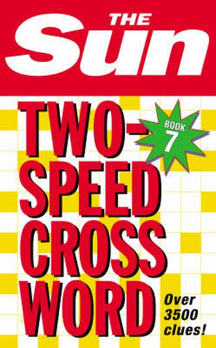 Cover image for The Sun Two-Speed Crossword Book 7: 80 Two-in-One Cryptic and Coffee Time Crosswords