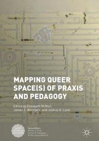 Cover image for Mapping Queer Space(s) of Praxis and Pedagogy