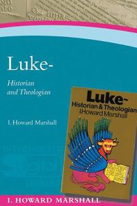 Cover image for Luke: Historian and Theologian