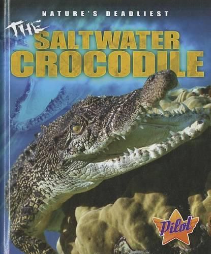 Cover image for Pilot: Nature's Deadliest: The Salt Water Crocodile