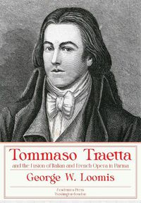 Cover image for Tommaso Traetta and the Fusion of Italian and French Opera in Parma