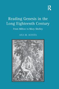 Cover image for Reading Genesis in the Long Eighteenth Century: From Milton to Mary Shelley