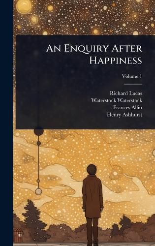 Cover image for An Enquiry After Happiness