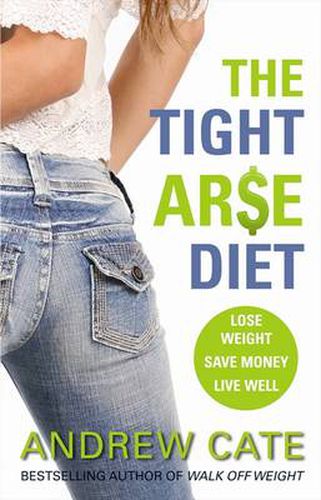 Cover image for The Tight Arse Diet