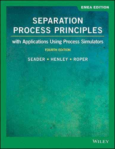 Cover image for Separation Process Principles: With Applications Using Process Simulators