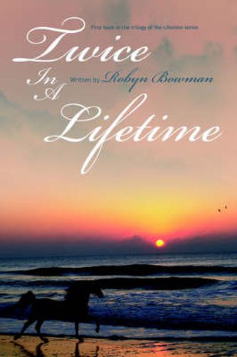 Cover image for Twice In A Lifetime: First Book in the Trilogy of the Lifetime Series