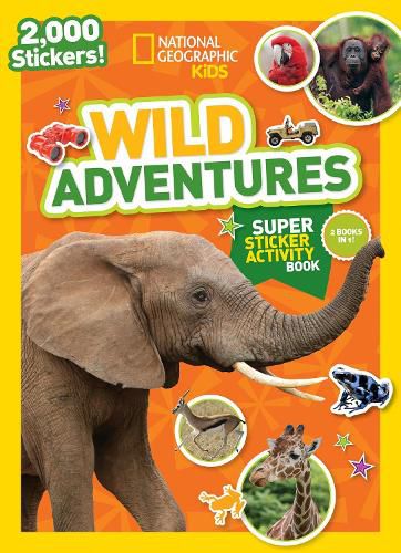 Cover image for National Geographic Kids Wild Adventures Super Sticker Activity Boo