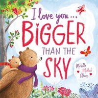 Cover image for I Love You . . . Bigger Than the Sky