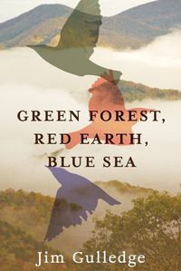 Cover image for Green Forest, Red Earth, Blue Sea