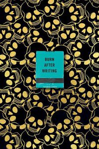 Cover image for Burn After Writing (Skulls)