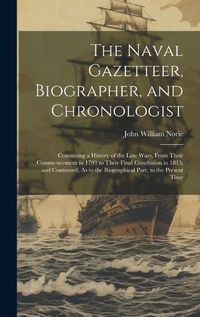 Cover image for The Naval Gazetteer, Biographer, and Chronologist