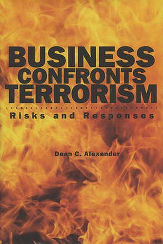 Cover image for Business Confronts Terrorism: Risks and Responses