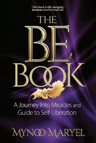 Cover image for The BE Book: A Journey Into Miracles and Self-Liberation