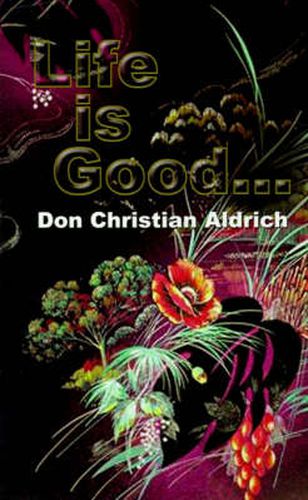 Cover image for Life is Good...