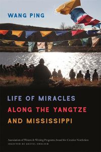 Cover image for Life of Miracles along the Yangtze and Mississippi