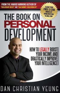 Cover image for The Book on Personal Development: How to Legally Boost Your Income and Drastically Improve Your Intelligence