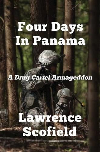 Cover image for Four Days in Panama: A Drug Cartel Armageddon