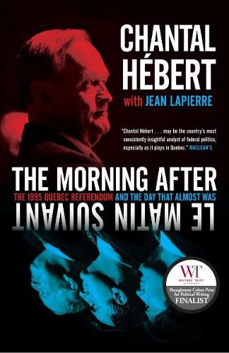 Cover image for The Morning After: The 1995 Quebec Referendum and the Day that Almost Was