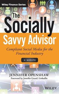 Cover image for The Socially Savvy Advisor: Compliant Social Media for the Financial Industry