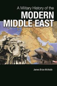 Cover image for A Military History of the Modern Middle East