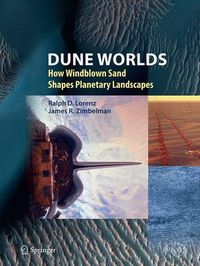 Cover image for Dune Worlds: How Windblown Sand Shapes Planetary Landscapes