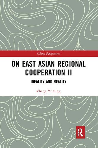 On East Asian Regional Cooperation II: Ideality and Reality