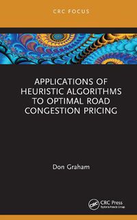 Cover image for Applications of Heuristic Algorithms to Optimal Road Congestion Pricing