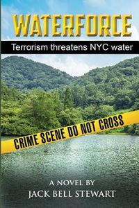 Cover image for WaterForce: Terrorism Threatens NYC Water