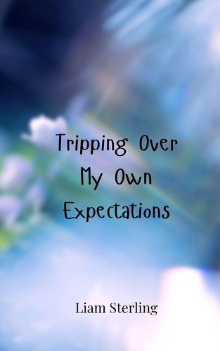 Cover image for Tripping Over My Own Expectations