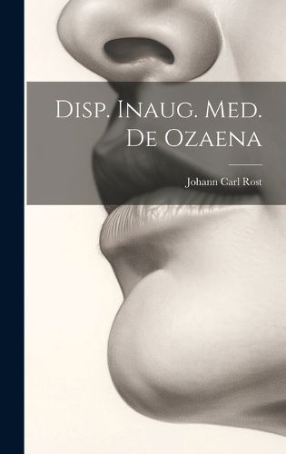 Cover image for Disp. Inaug. Med. De Ozaena