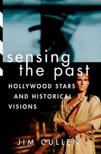 Sensing the Past: Hollywood Stars and Historical Visions
