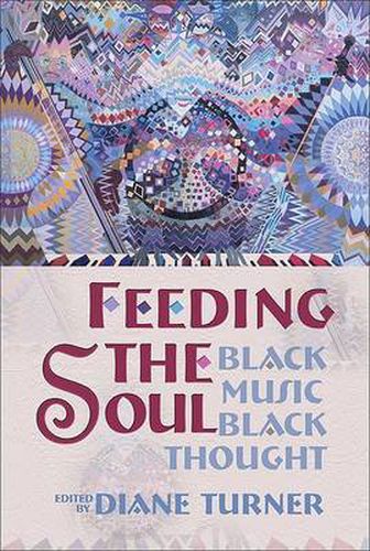 Cover image for Feeding the Soul: Black Music, Black Thought