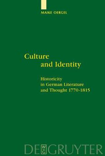 Cover image for Culture and Identity: Historicity in German Literature and Thought 1770-1815