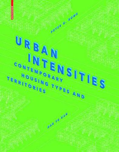 Urban Intensities: Contemporary Housing Types and Territories