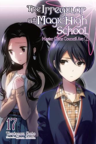 Cover image for The Irregular at Magic High School, Vol. 17 (light novel)