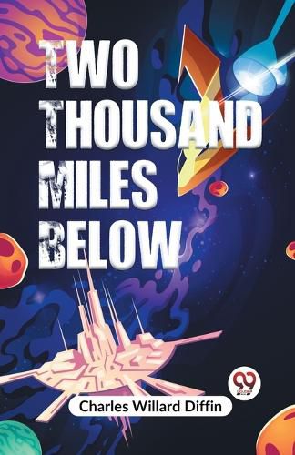 Two Thousand Miles Below (Edition2023)