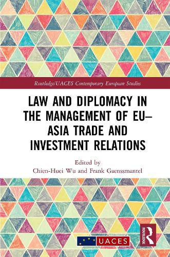 Cover image for Law and Diplomacy in the Management of EU-Asia Trade and Investment Relations