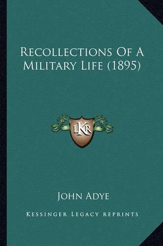 Cover image for Recollections of a Military Life (1895)