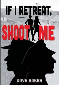 Cover image for If I Retreat, Shoot Me