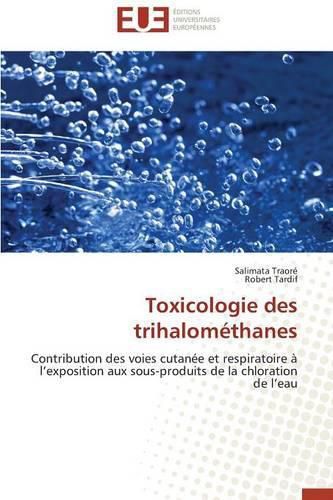 Cover image for Toxicologie Des Trihalom thanes